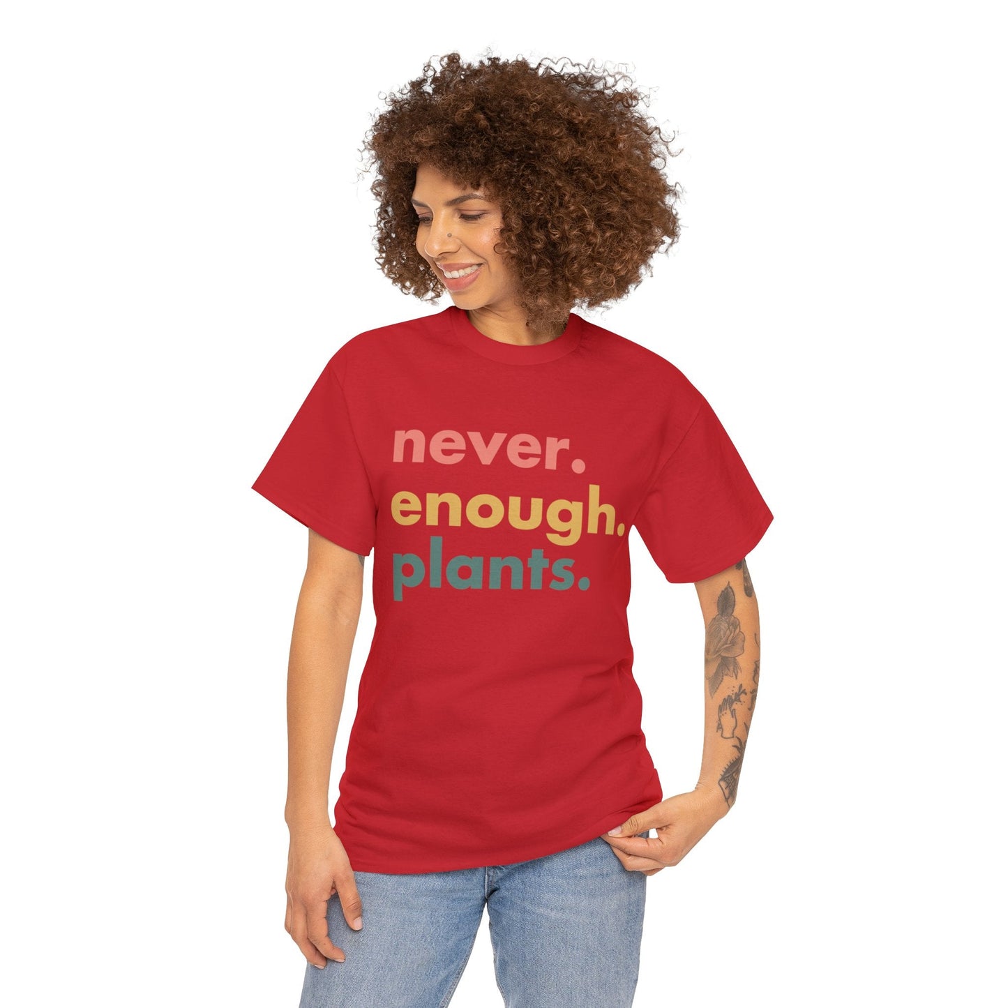 Never Enough Plants Shirt for Garden Lover Unisex Heavy Cotton Tee.