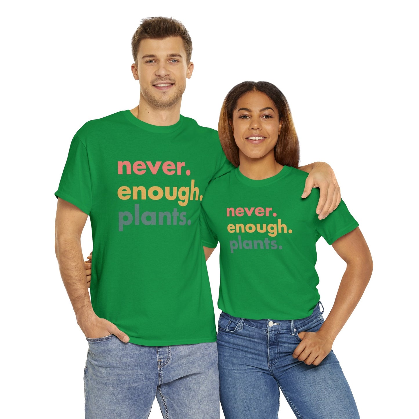Never Enough Plants Shirt for Garden Lover Unisex Heavy Cotton Tee.
