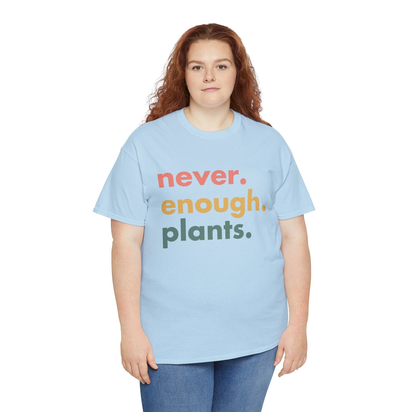 Never Enough Plants Shirt for Garden Lover Unisex Heavy Cotton Tee.