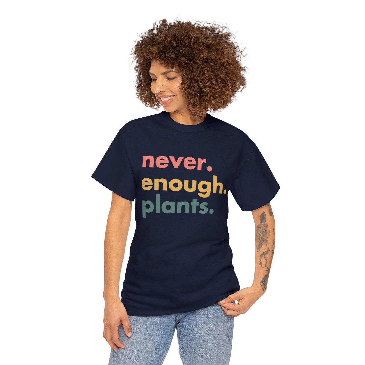 Never Enough Plants Shirt for Garden Lover Unisex Heavy Cotton Tee.